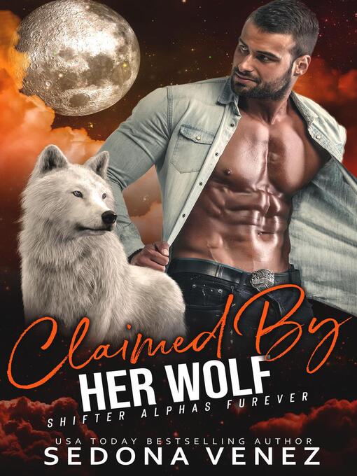 Title details for Claimed by Her Wolf by Sedona Venez - Available